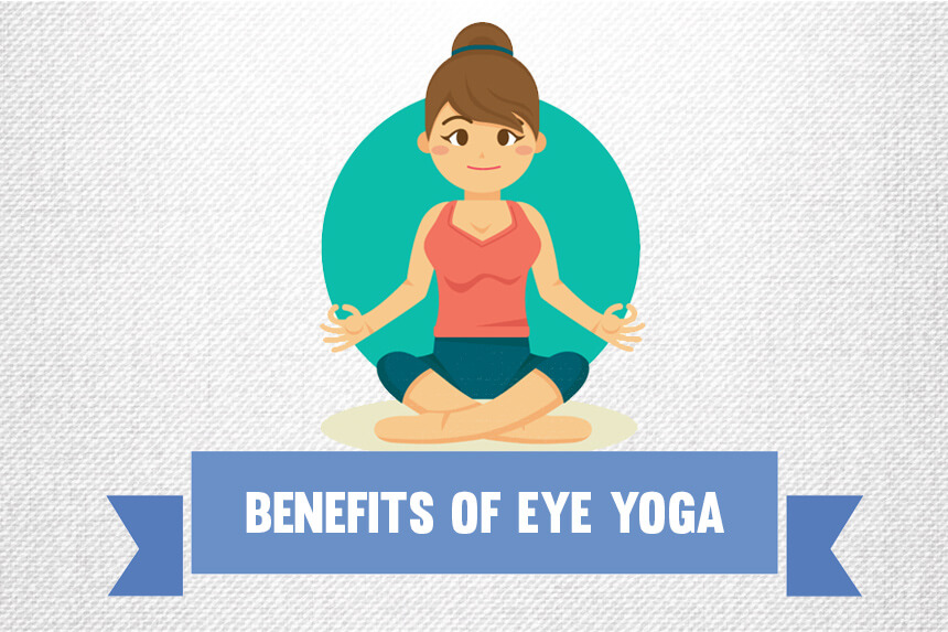 Benefits Of Eye Yoga Insight Vision Center
